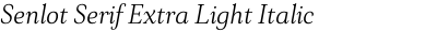 Senlot Serif Extra Light Italic